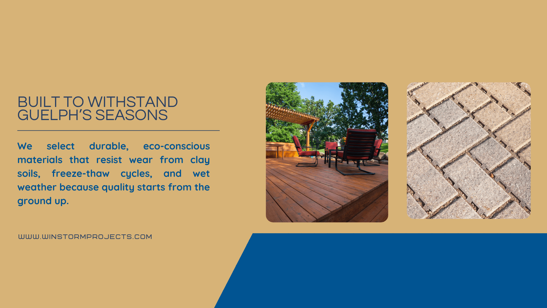 Eco-friendly construction company promotes durable materials for Guelph's climate. Features wooden deck, interlocking stone, outdoor furniture. Emphasizes quality building.