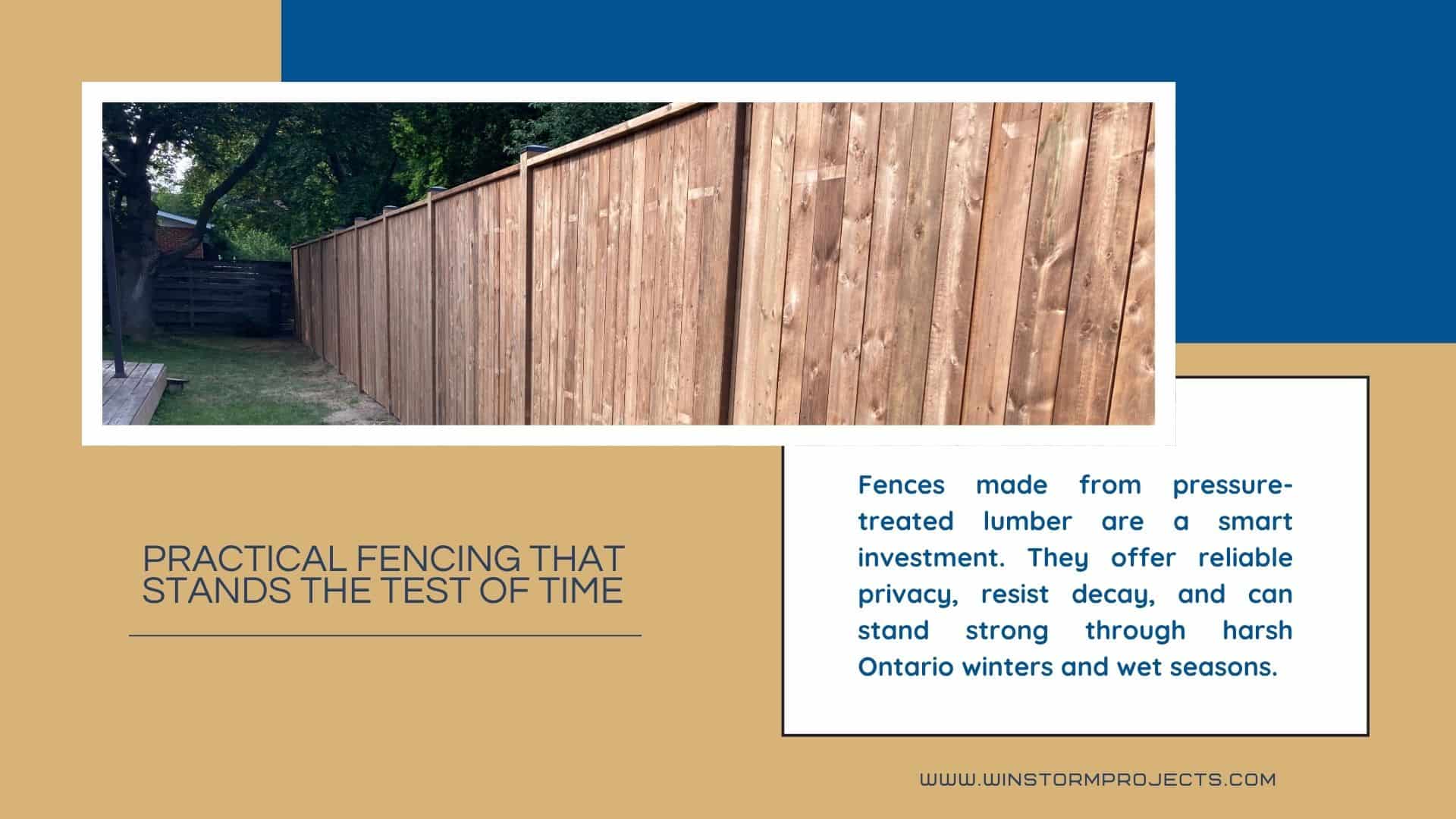 Wooden fence advertisement highlights durability, privacy, and resistance to harsh Ontario conditions, featuring practical benefits of pressure-treated lumber for long-lasting investments.