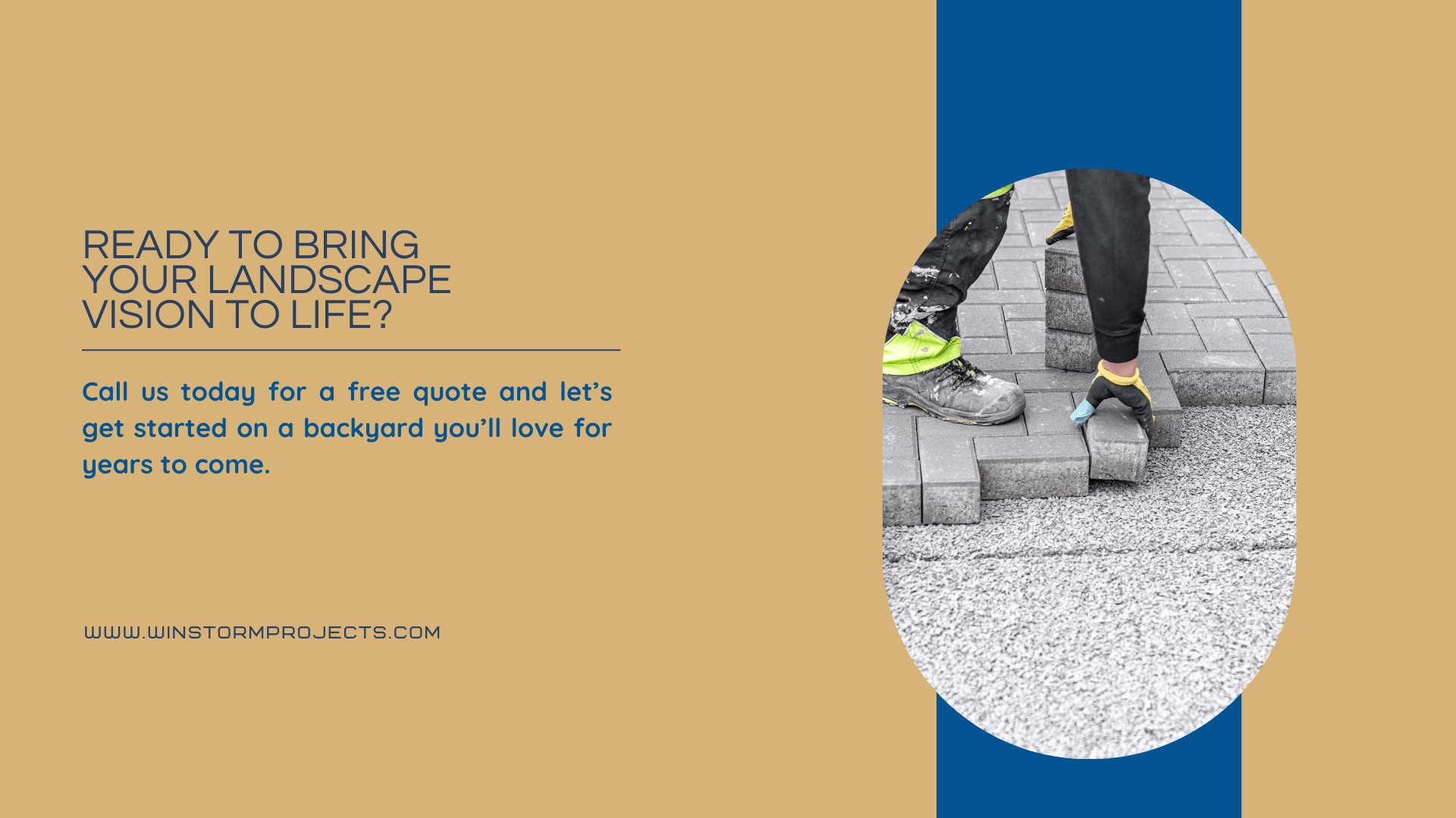 A person lays paving stones. Text promotes landscaping services with a call to action for quotes. Blue and tan color scheme.